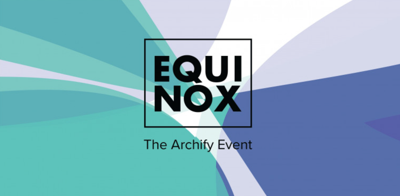 Equinox - The Archify Event