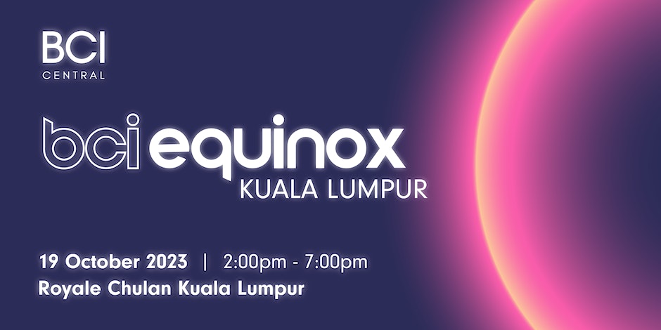BCI Equinox Kuala Lumpur October 2023
