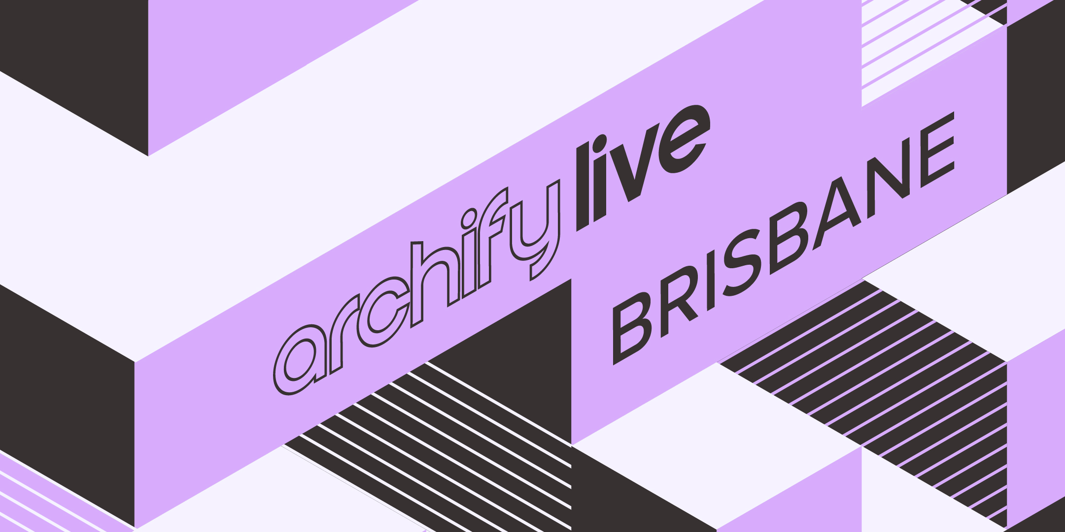 Featured image for “Archify Live Brisbane 2024”