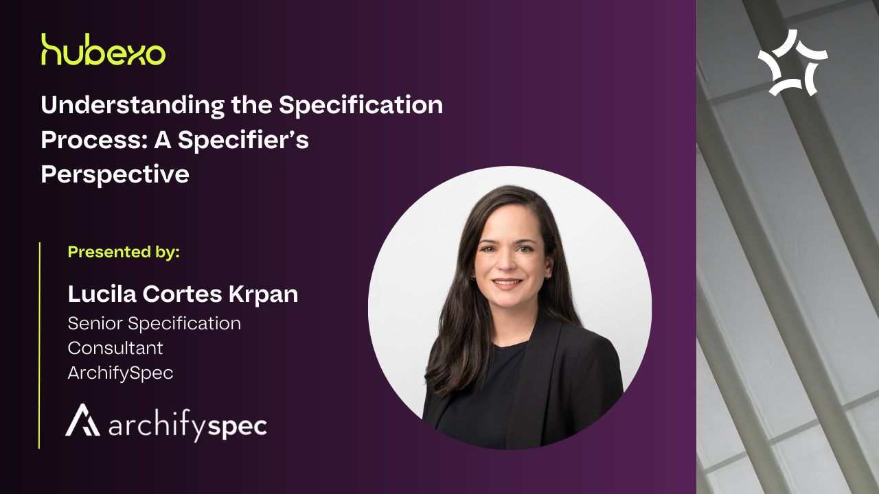 Hubexo DesignNexus - Understanding the Specification Process: A Specifier's Perspective